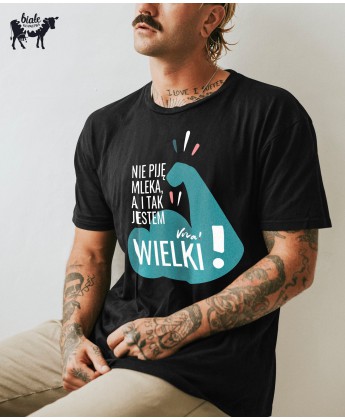 Koszulka męska NIE PIJĘ MLEKA A I TAK JESTEM WIELKI 